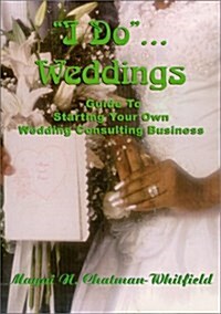 I Do...Weddings (Paperback)