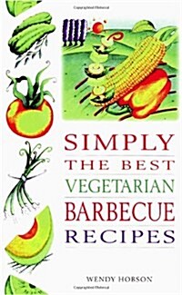 Simply the Best Vegetarian Barbeque Recipes (Paperback)