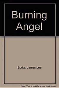 Burning Angel (Hardcover, Limited)