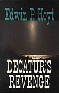 Decaturs Revenge (Paperback, Large Print)