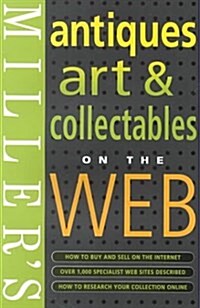 Millers Antiques, Art & Collectables on the Web 2001 (Paperback)