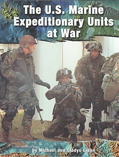 The U.S. Marine Expeditionary Unit at War (Library)