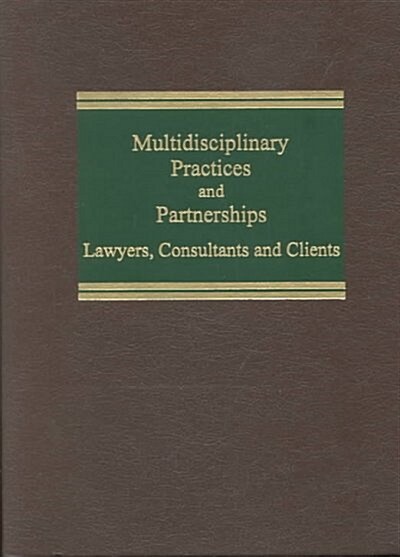 Multidisciplinary Practices and Partnerships (Loose Leaf)