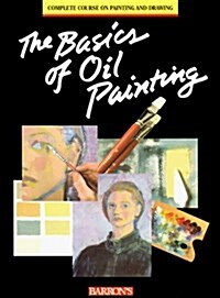 The Basics of Oil Painting (Paperback)