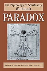 Paradox: The Psychology of Spirituality Workbook (Paperback)