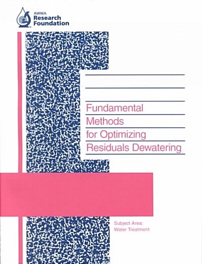 Fundamental Methods for Optimizing Residuals Dewatering (Paperback)