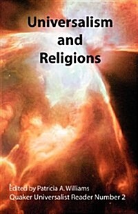 Universalism and Religions; Quaker Universalist Reader Number 2 (Paperback)