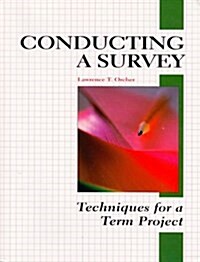 Conducting a Survey: Techniques for a Term Project (Paperback)