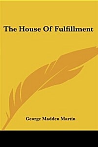 The House of Fulfillment (Paperback)