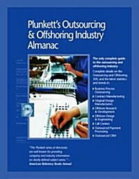 Plunketts Outsourcing & Offshoring Industry Almanac (Paperback, CD-ROM)