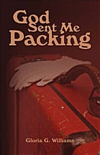 God Sent Me Packing (Paperback)