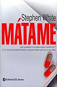Matame/ Kill Me (Paperback)