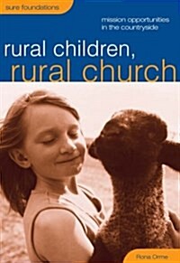 Rural Children, Rural Church: Mission Oportunities in the Countryside (Paperback)