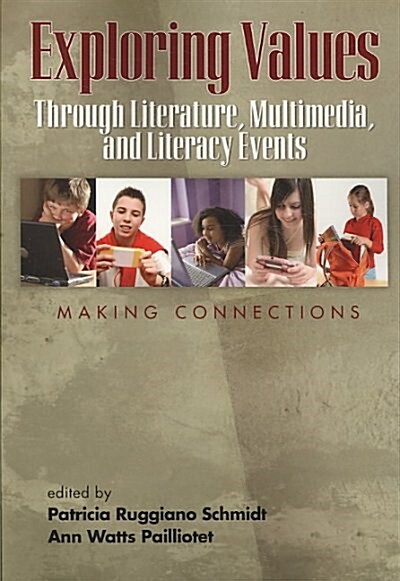 Exploring Values Through Literature, Multimedia, and Literacy Events - Making Connections (PB) (Paperback)