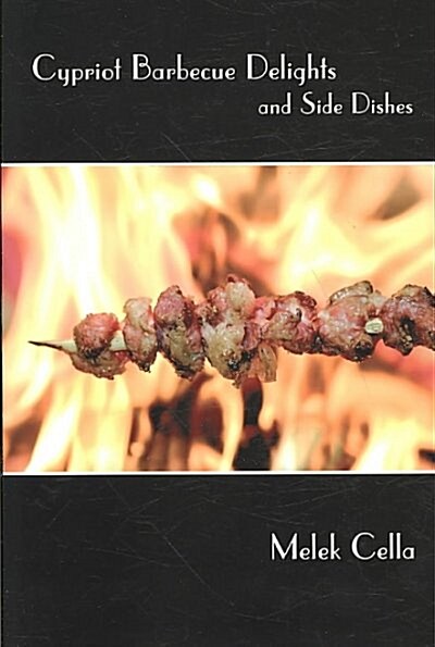 Cypriot Barbecue Delights and Side Dishes (Paperback, 1st)
