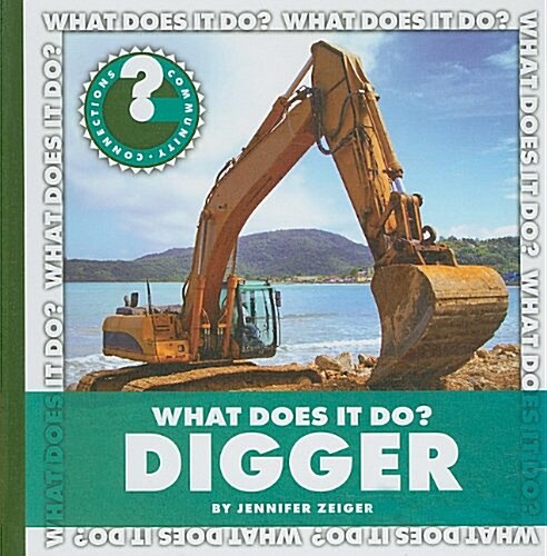 What Does It Do? Digger (Library Binding)