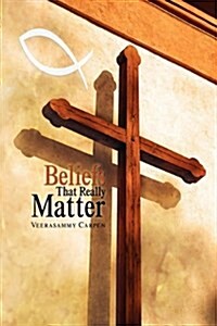 Beliefs That Really Matter (Hardcover)