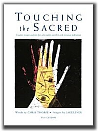 Touching the Sacred: Creative Prayer Outlines for Worship and Reflection (Paperback)