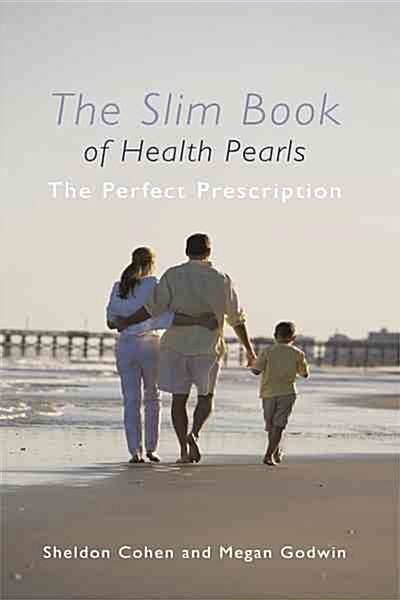 The Slim Book of Health Pearls: The Perfect Prescription (Paperback)