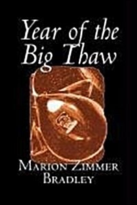 Year of the Big Thaw by Marion Zimmer Bradley, Science Fiction (Paperback)