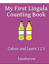 My First Lingala Counting Book: Colour and Learn 1 2 3 (Paperback)