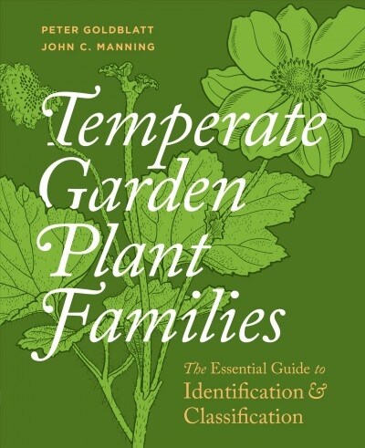 Temperate Garden Plant Families: The Essential Guide to Identification and Classification (Hardcover)