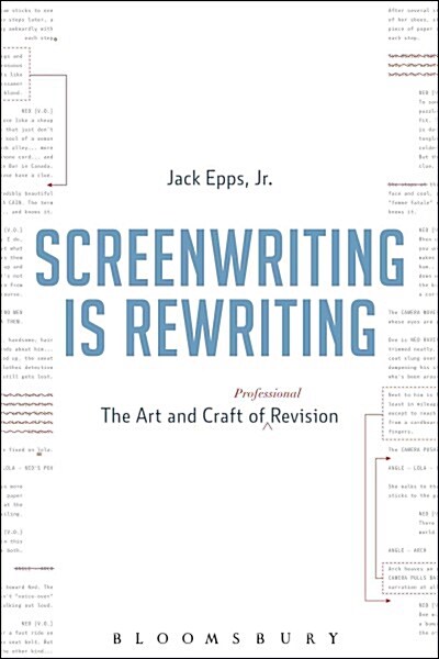 Screenwriting Is Rewriting: The Art and Craft of Professional Revision (Paperback)