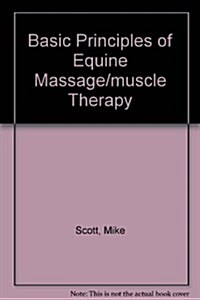 Basic Principles of Equine Massage/muscle Therapy (VHS, Revised)