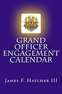 Grand Officer Engagement Calendar (Paperback)