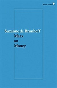 Marx on Money (Paperback)