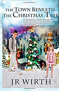 The Town Beneath the Christmas Tree (Paperback)