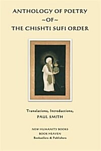 Anthology of Poetry of the Chishti Sufi Order (Paperback)