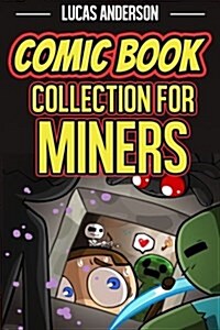 Comic Book Collection for Miners: An Unofficial Set (Paperback)