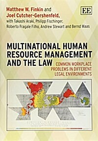 Multinational Human Resource Management and the Law : Common Workplace Problems in Different Legal Environments (Paperback)