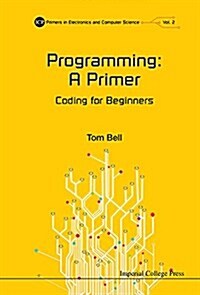 Programming: A Primer - Coding For Beginners (Paperback)