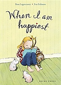 When I Am Happiest (Hardcover)