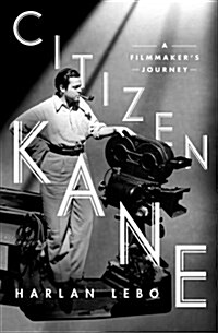 Citizen Kane: A Filmmakers Journey (Hardcover)