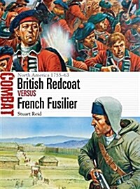 British Redcoat vs French Fusilier : North America 1755-63 (Paperback)