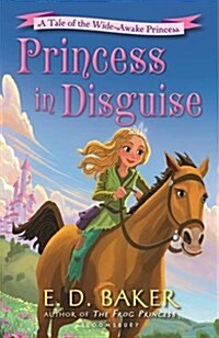 Princess in Disguise : A Tale of the Wide-Awake Princess (Paperback)