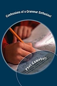 Confessions of a Grammar Enthusiast (Paperback)