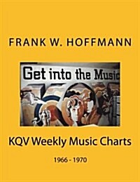 KQV Weekly Music Charts: 1966 - 1970 (Paperback)