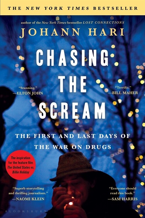 Chasing the Scream: The First and Last Days of the War on Drugs (Paperback)