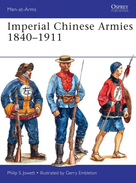 Imperial Chinese Armies 1840–1911 (Paperback)