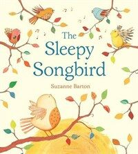 The Sleepy Songbird (Hardcover)