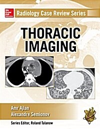 Radiology Case Review Series: Thoracic Imaging (Paperback)