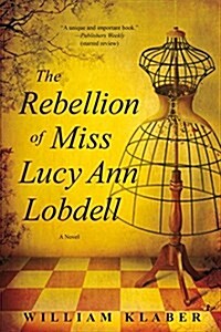 Rebellion of Miss Lucy Ann Lobdell (Paperback)