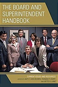 The Board and Superintendent Handbook: Current Issues and Resources (Hardcover)