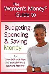 Womens Money(R) Guide to Budgeting, Spending and Saving Money (Paperback)