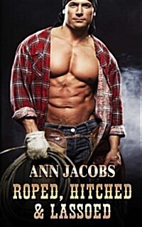 Roped, Hitched and Lassoed (Paperback)