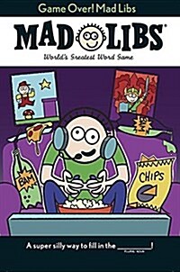 Game Over! Mad Libs: Worlds Greatest Word Game (Paperback)